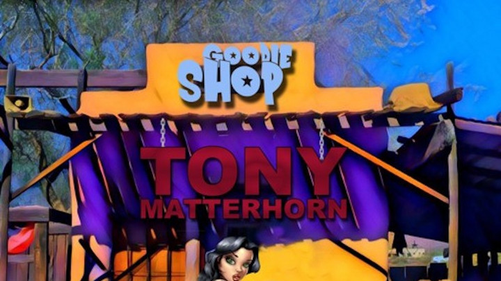 Tony Matterhorn - Goodie Shop [6/16/2018]