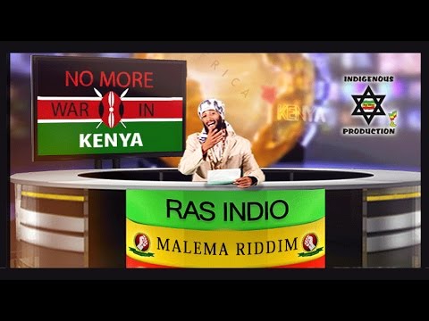 Ras Indio - No More War In Kenya [8/26/2015]
