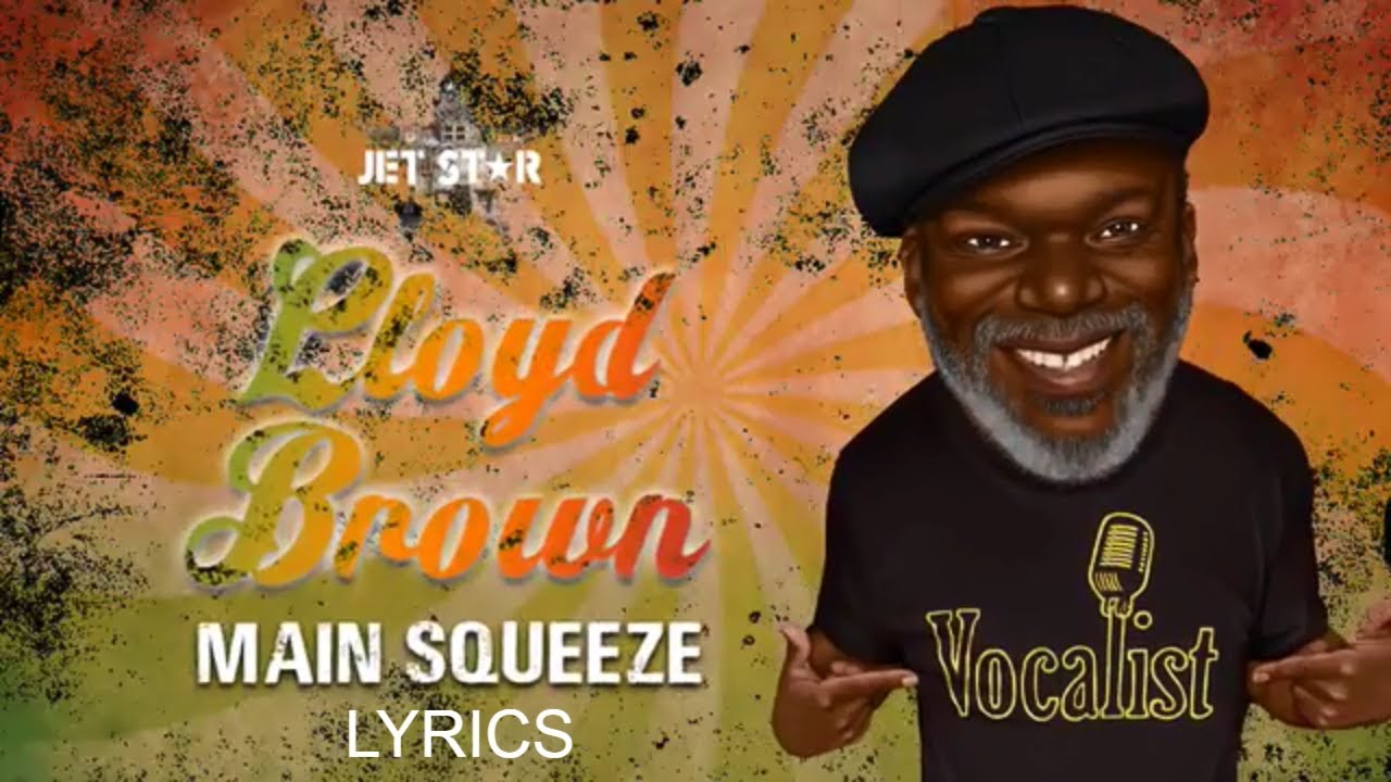 Lloyd Brown - Main Squeeze (Lyric Video) [9/20/2018]